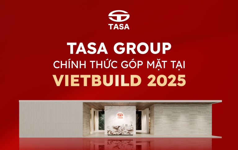 TASA GROUP CHÍNH THỨC GÓP MẶT TẠI VIETBUILD 2025